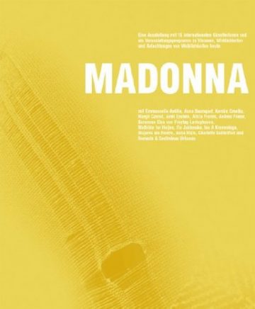 KI generiert: Das Bild zeigt ein gelbes Poster mit dem Titel "MADONNA" in weißen Großbuchstaben. Darüber hinaus bietet es Details zu einer Ausstellung, inklusive der Namen teilnehmender Künstler.