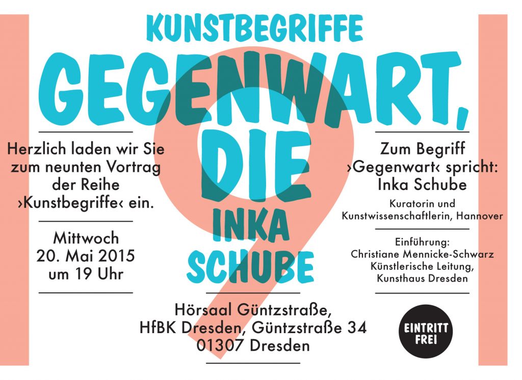 KI generiert: Das Bild ist eine Einladung zu einem Vortrag der Reihe "Kunstbegriffe" mit dem Thema "Gegenwart, die", gehalten von Inka Schube am 20. Mai 2015 um 19 Uhr in der HfBK Dresden. Der Eintritt ist frei.