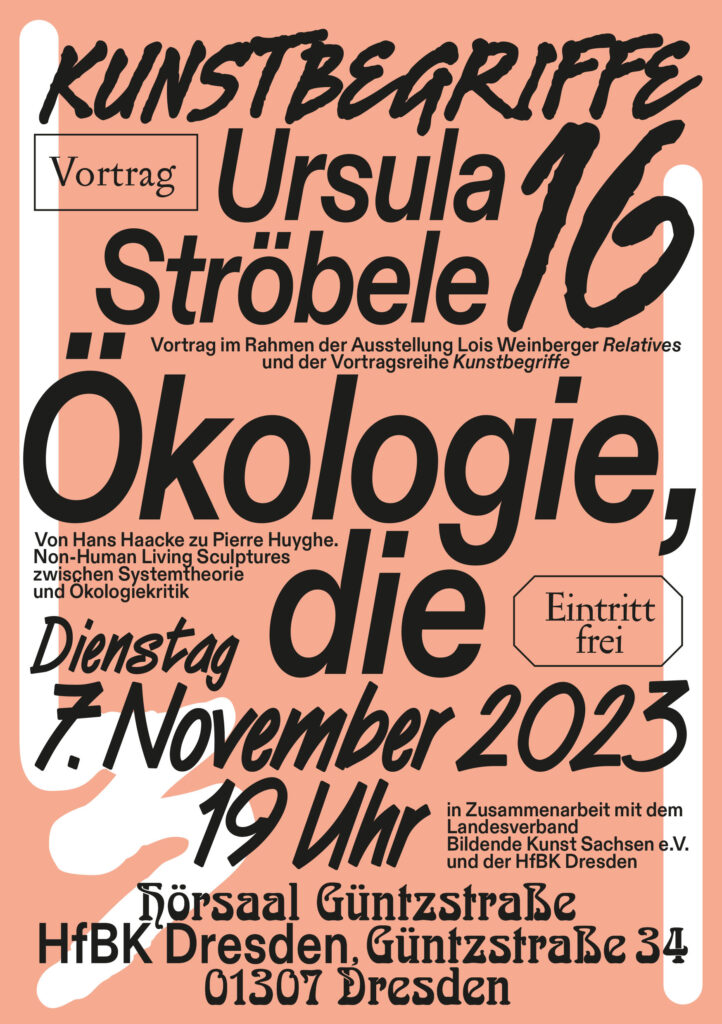 KI generiert: Das Bild ist ein Poster für einen Vortrag von Ursula Ströbele zum Thema »Ökologie, die 16« am 7. November 2023 an der HfBK Dresden. Der Vortrag ist kostenlos und findet im Rahmen der Ausstellung Lois Weinberger »Relatives« statt.